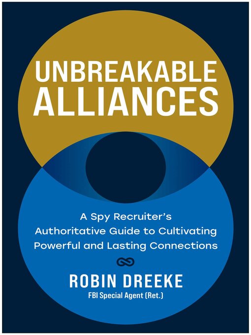 Title details for Unbreakable Alliances by Robin Dreeke - Available